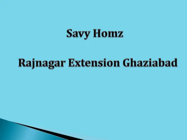 Savy Homz Rajnagar Extension Ghaziabad