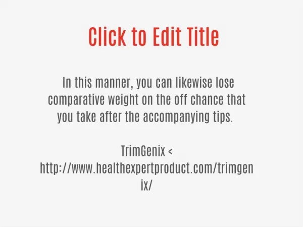 http://www.healthexpertproduct.com/trimgenix/