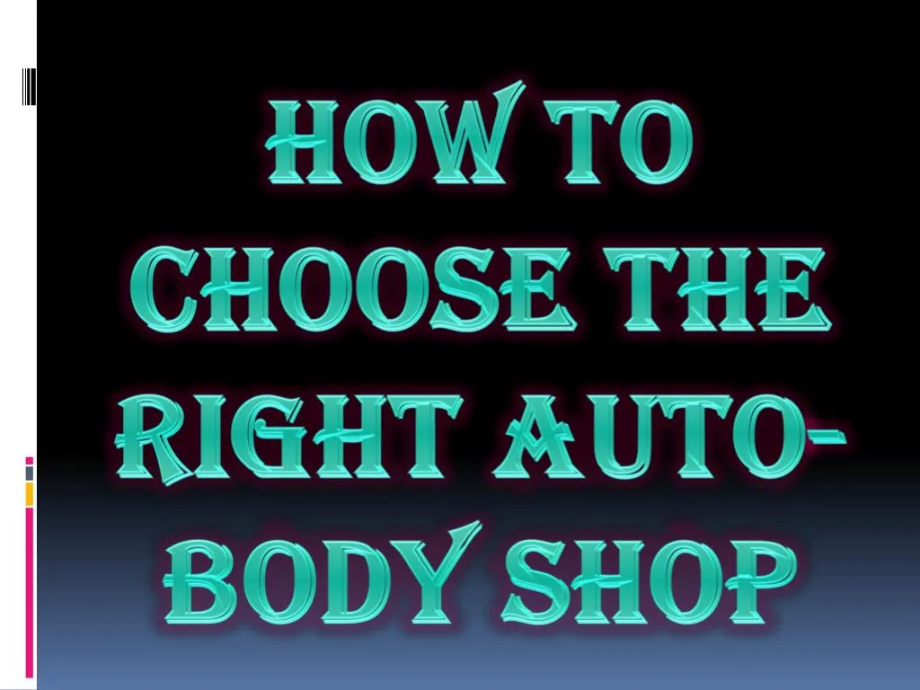 how to choose the right auto body shop
