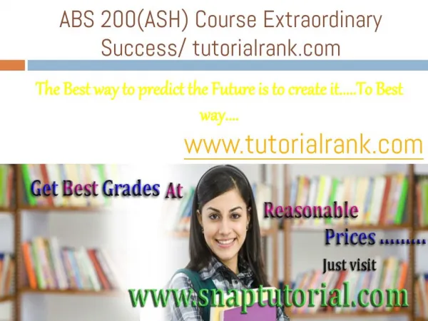 ABS 200(ASH) Course Extraordinary Success/ tutorialrank.com