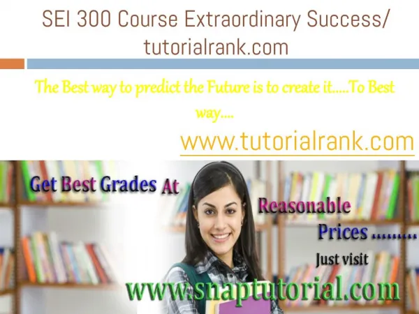 SEI 300 Course Extraordinary Success/ tutorialrank.com