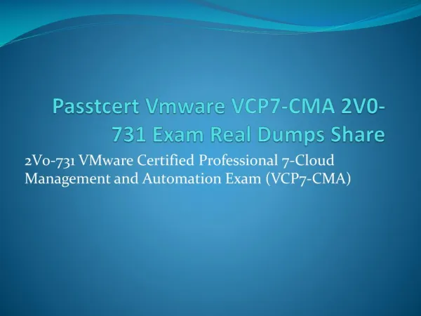 Passtcert Vmware VCP7-CMA 2V0-731 Exam Real Dumps Share