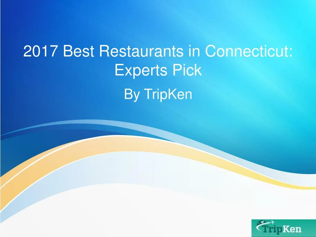 2017 best restaurants in connecticut experts pick
