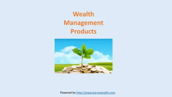 Grow you Wealth with Wealth Management Products