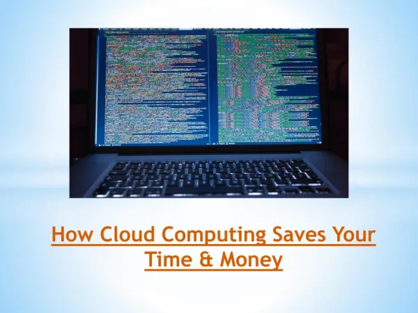 How Cloud Computing Saves Your Time & Money