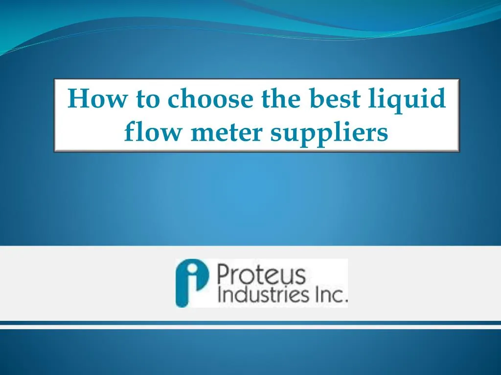how to choose the best liquid flow meter suppliers