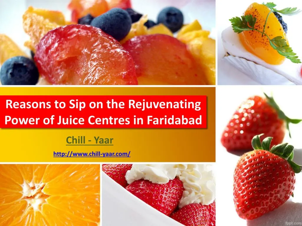 reasons to sip on the rejuvenating power of juice centres in faridabad