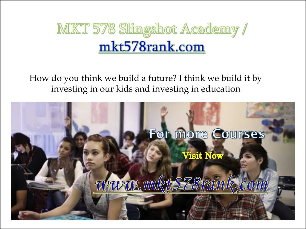 mkt 578 slingshot academy mkt578rank com