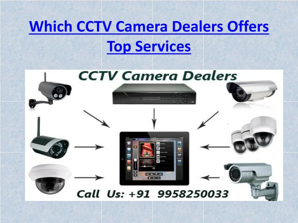 which cctv camera dealers offers top services