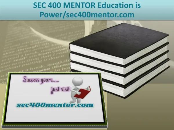 SEC 400 MENTOR Education is Power/sec400mentor.com
