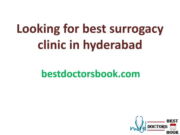 Looking for best surrogacy clinic in hyderabad or Surrogacy Centres In Hyderabad