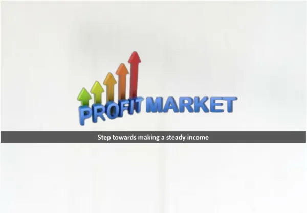 Profit markets online - Step towards making a steady income