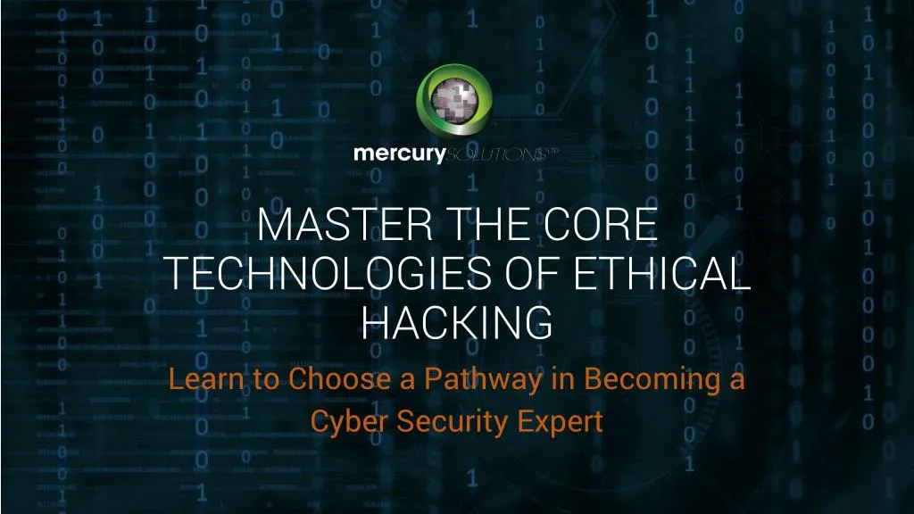 master the core technologies of ethical hacking