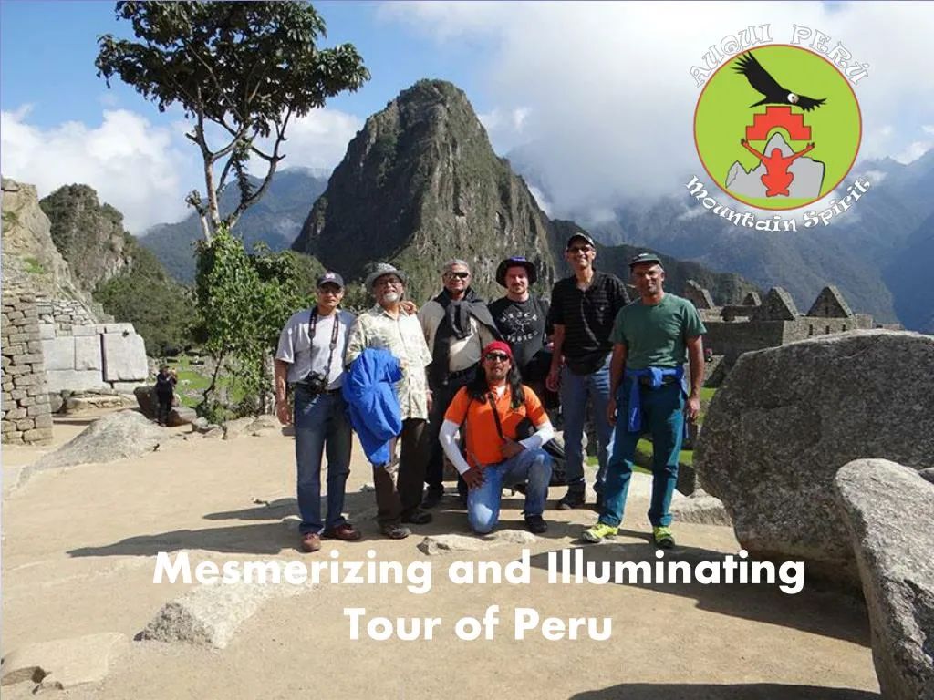 mesmerizing and illuminating tour of peru