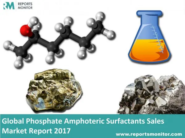 Phosphate Amphoteric Surfactants Market Report Covering - United States, China, Europe, Japan, Southeast Asia, India