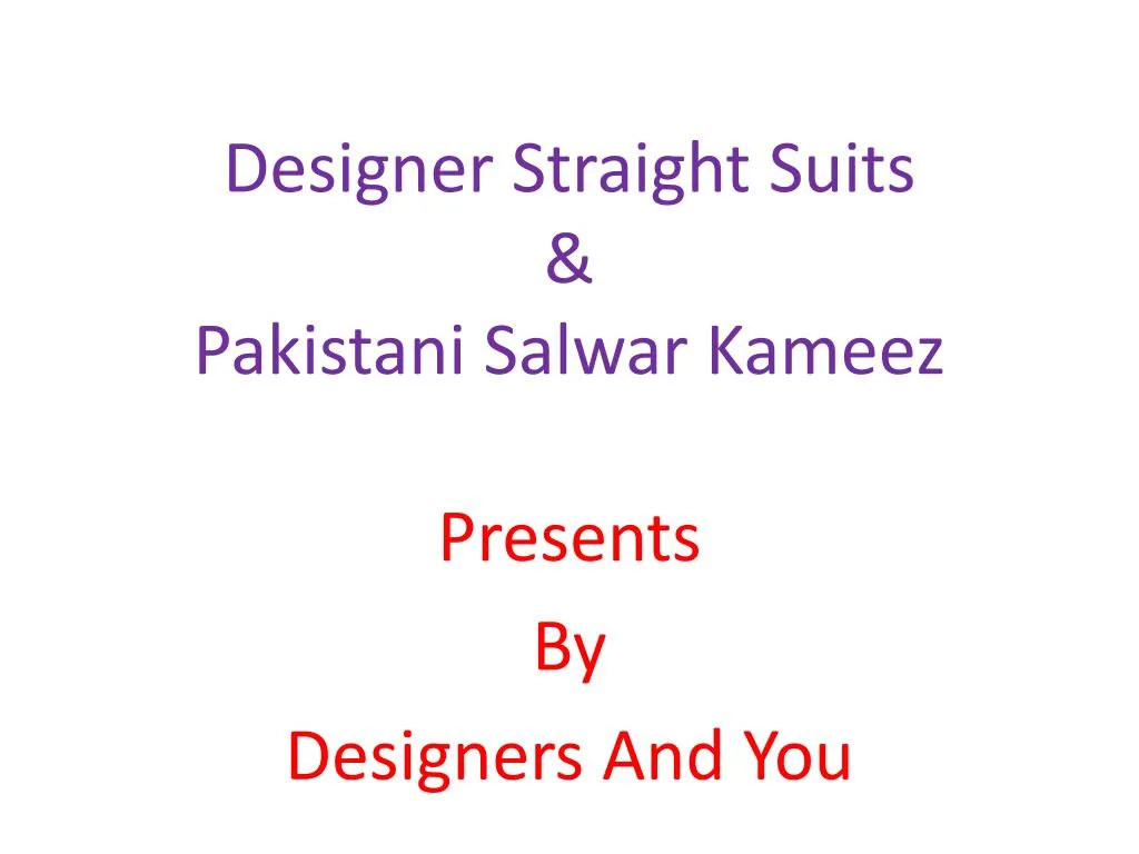 designer straight suits pakistani salwar kameez