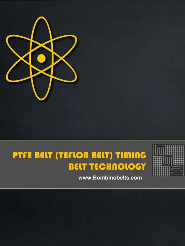 PTFE BELT (TEFLON BELT) TIMING BELT TECHNOLOGY