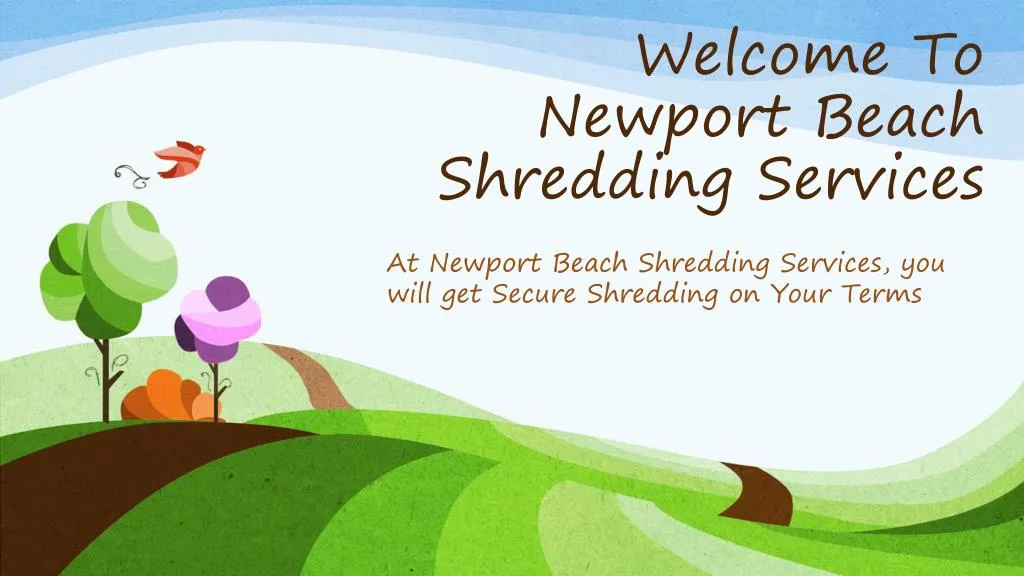 welcome to newport beach shredding services