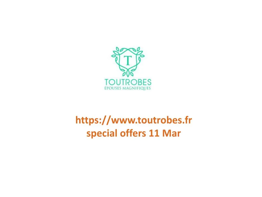 https www toutrobes fr special offers 11 mar