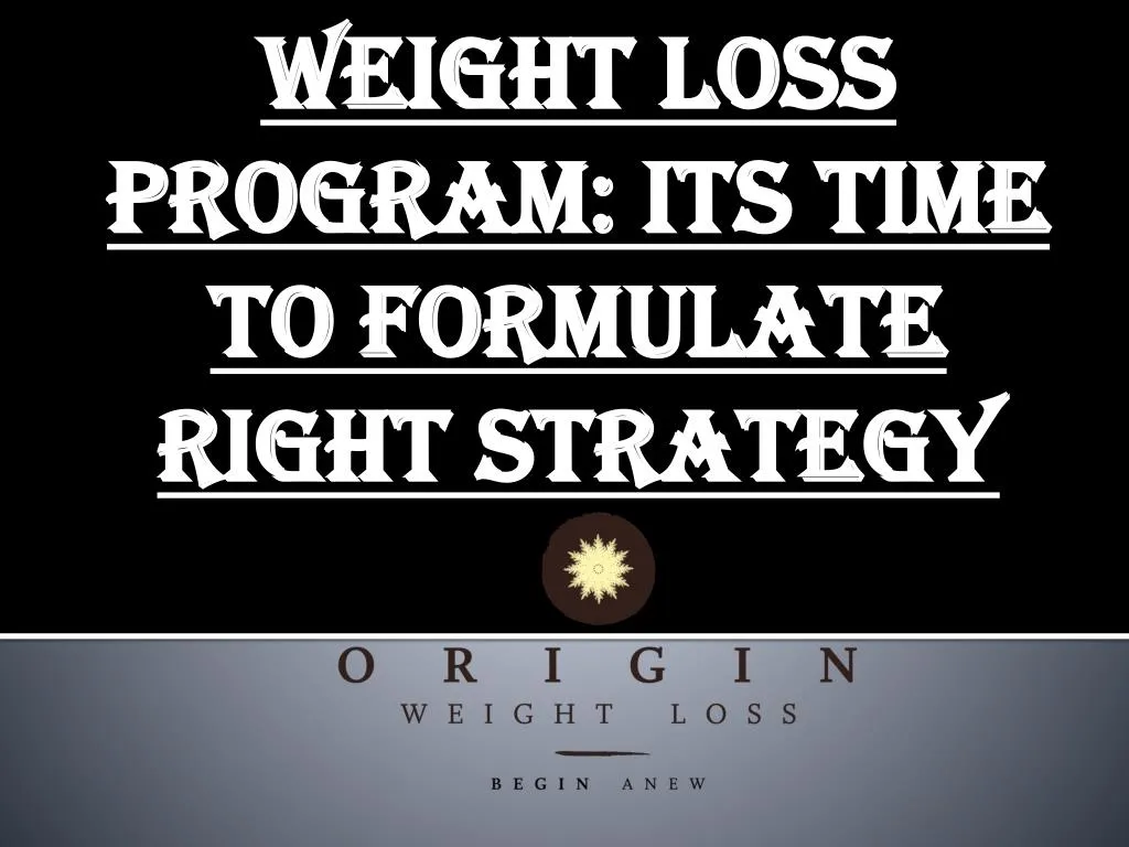 weight loss program its time to formulate right strategy