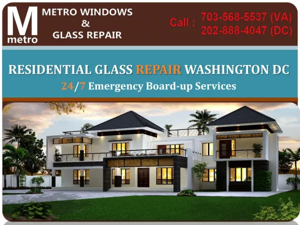 Residential glass repair Washington DC | Call @ (703) 586-5537
