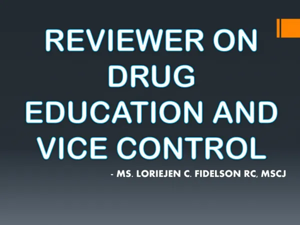 DRUG EDUCATION AND VICE CONTROL POWERPOINT PRESENTATION