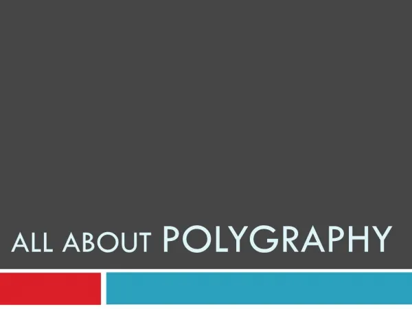 All about POLYGRAPHY