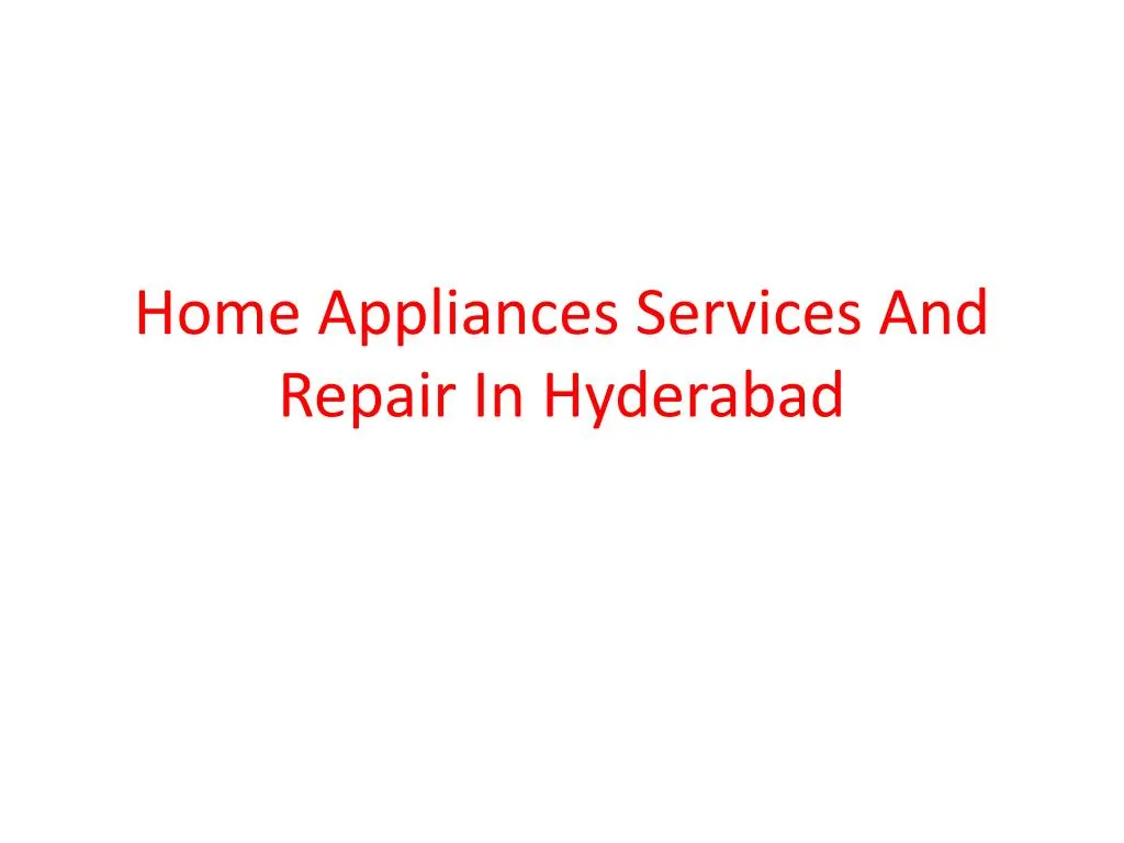home appliances services and repair in hyderabad