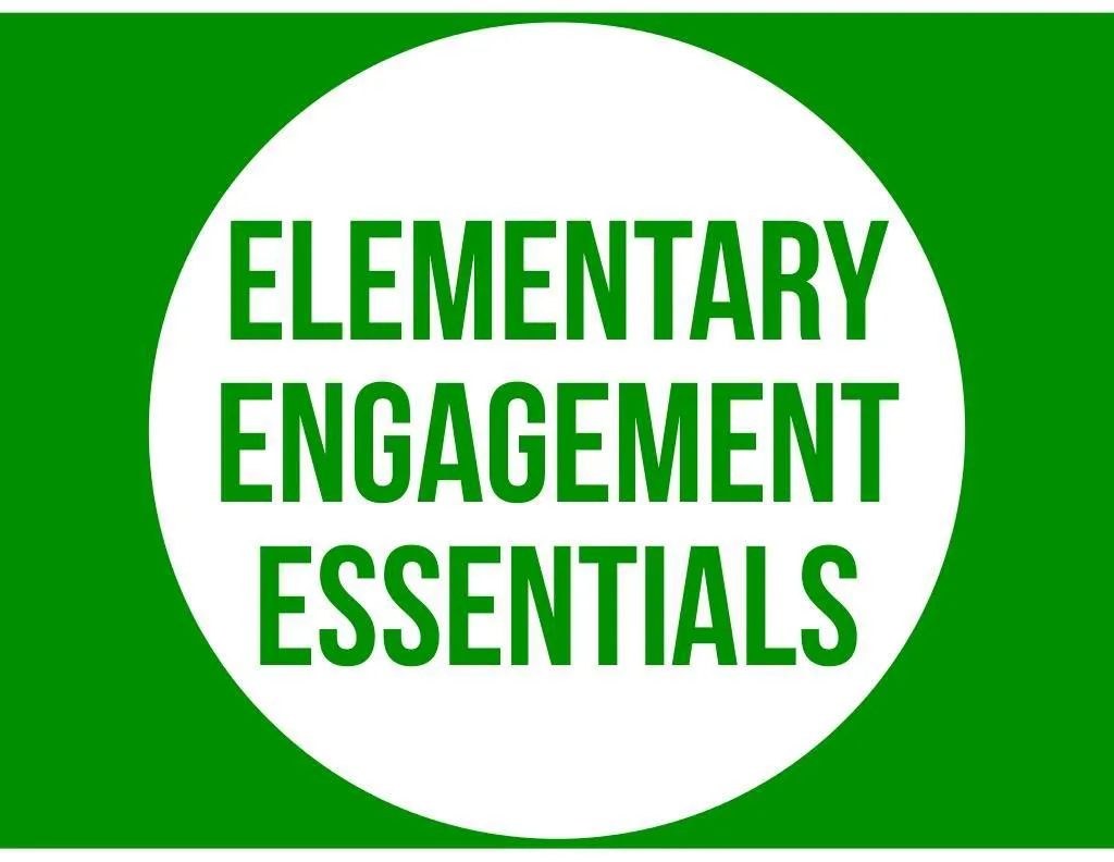 elementary engagement essentials