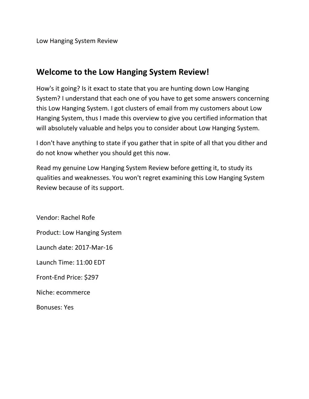 low hanging system review