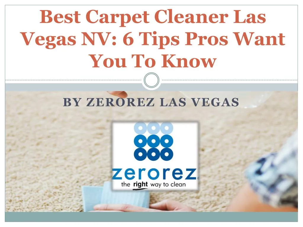 best carpet cleaner las vegas nv 6 tips pros want