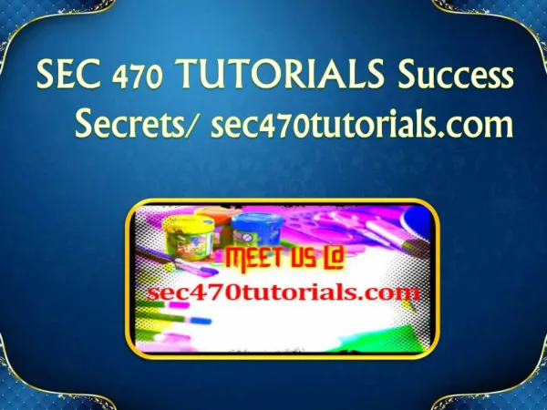 SEC 470 TUTORIALS Success Secrets/ sec470tutorials.com