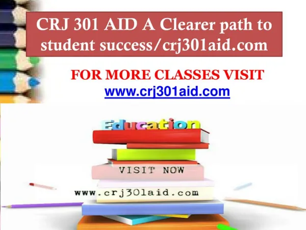 CRJ 301 AID A Clearer path to student success/crj301aid.com