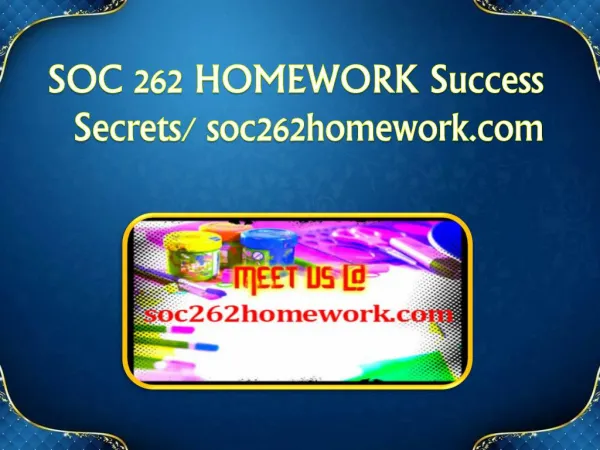 SOC 262 HOMEWORK Success Secrets/ soc262homework.com