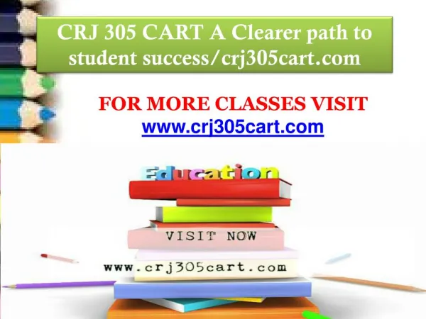 CRJ 305 CART A Clearer path to student success/crj305cart.com