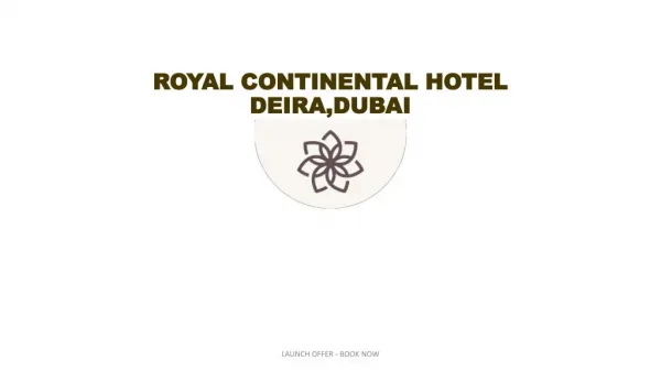 Luxury Hotel Rooms in Dubai/Royal Continental Hotel