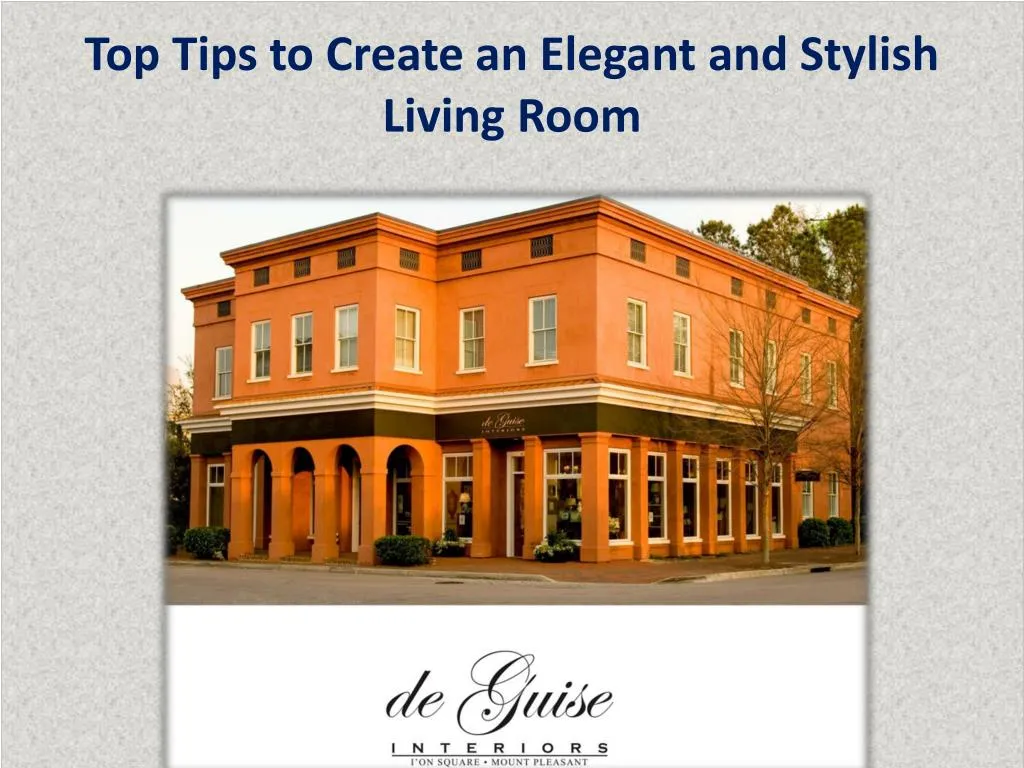 top tips to create an elegant and stylish living