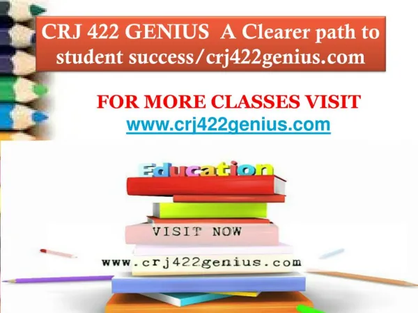 CRJ 422 GENIUS A Clearer path to student success/crj422genius.com