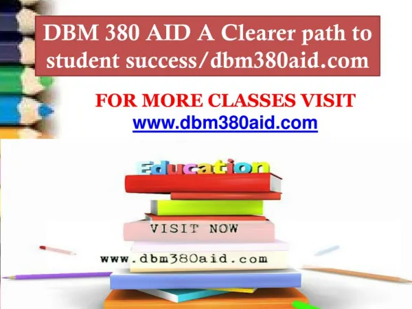 DBM 380 AID A Clearer path to student success/dbm380aid.com