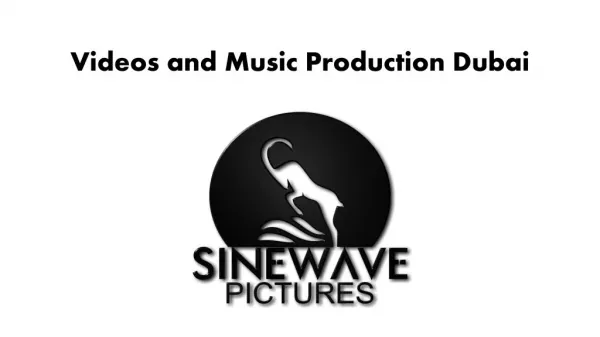 Videos and Music Production Dubai / Sinewave