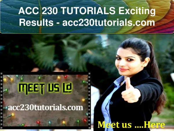 ACC 230 TUTORIALS Exciting Results - acc230tutorials.com