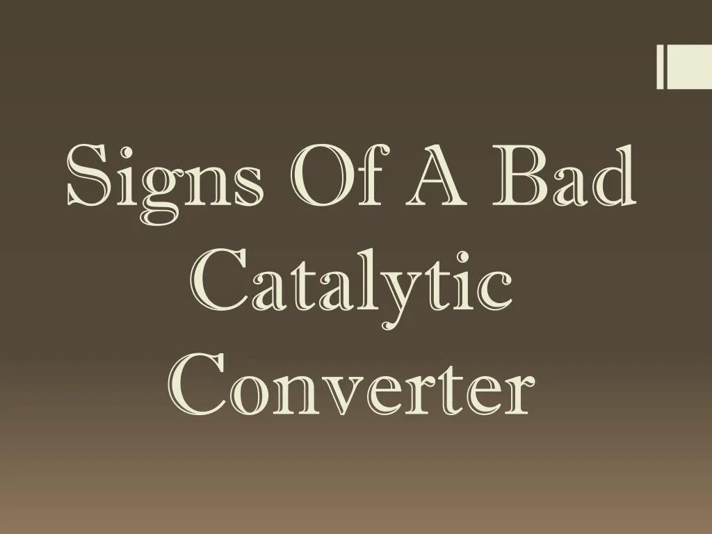 signs of a bad catalytic converter