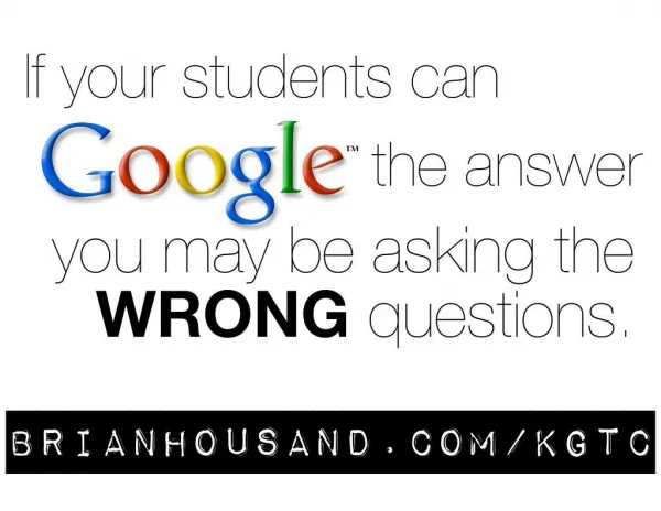 Google, You may be asking the WRONG Question - KGTC 2014
