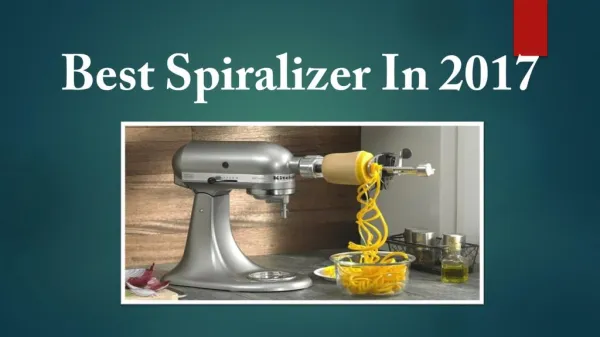 Best Spiralizer In 2017