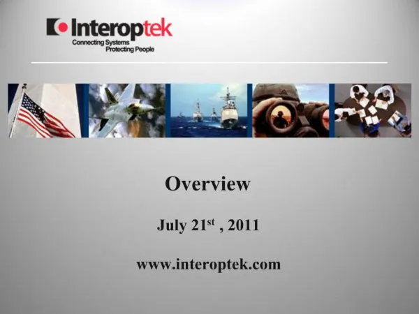 Overview July 21st , 2011 interoptek