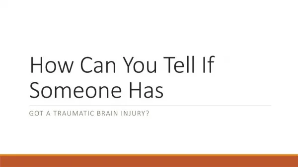 How Can You Tell If Someone Has A Traumatic Brain Injury