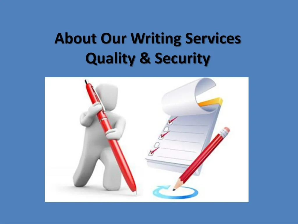 about our writing services quality security