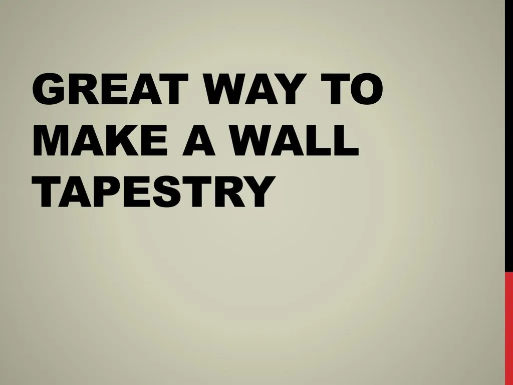 great way to make a wall tapestry