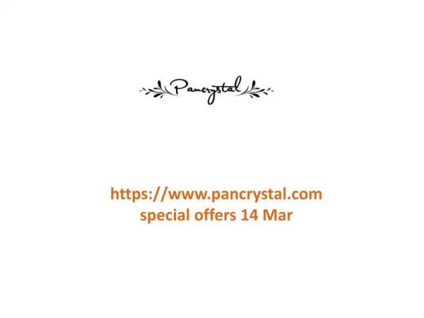 www.pancrystal.com special offers 14 Mar