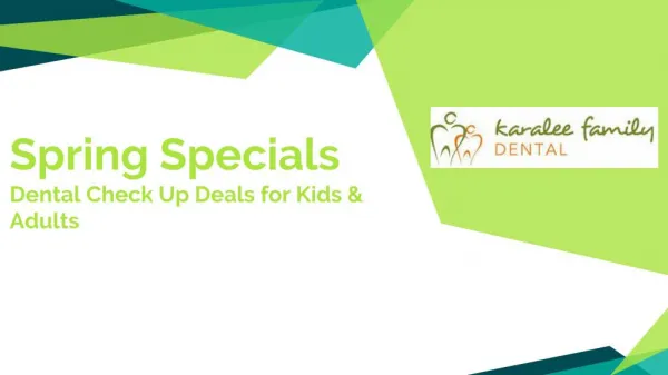 Spring Specials Dental Check Up Deals for Kids & Adults - Karalee Family Dental